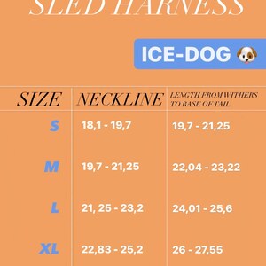 May include: Size chart for a sled harness for dogs. The chart shows the size of the harness in inches, with measurements for the neckline and length from the withers to the base of the tail. The chart is labeled "ICE-DOG" and includes sizes S, M, L, XL, XXL, and XXXL.