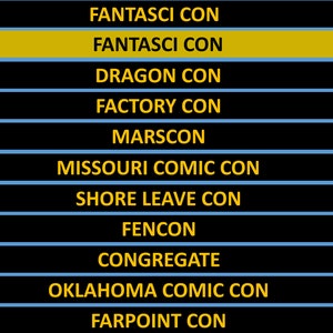 May include: A list of comic conventions on a black background with blue horizontal lines. The text is in yellow and white. The highlighted convention is "FANTASCI CON". Other conventions include "DRAGON CON" and "OKLAHOMA COMIC CON".