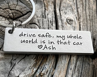 drive safe keychain, drive safe i need you here with me, my whole world is in that car, new driver