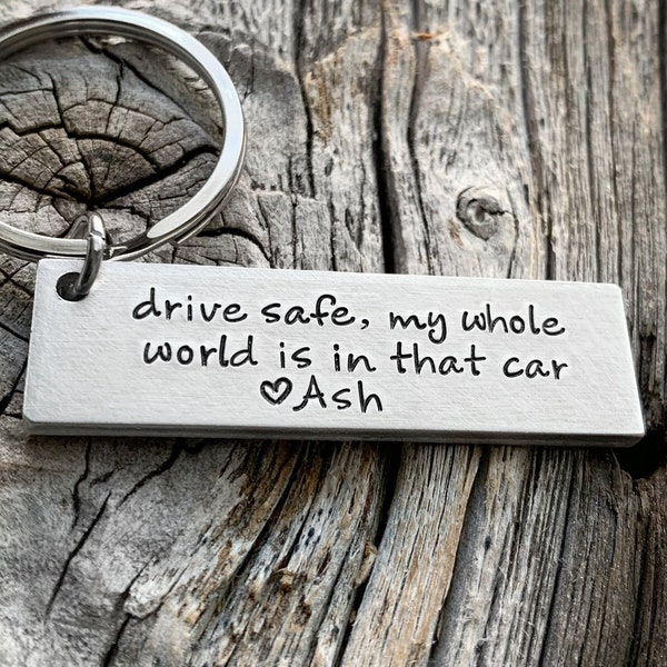 drive safe keychain, drive safe i need you here with me, my whole world is in that car, new driver