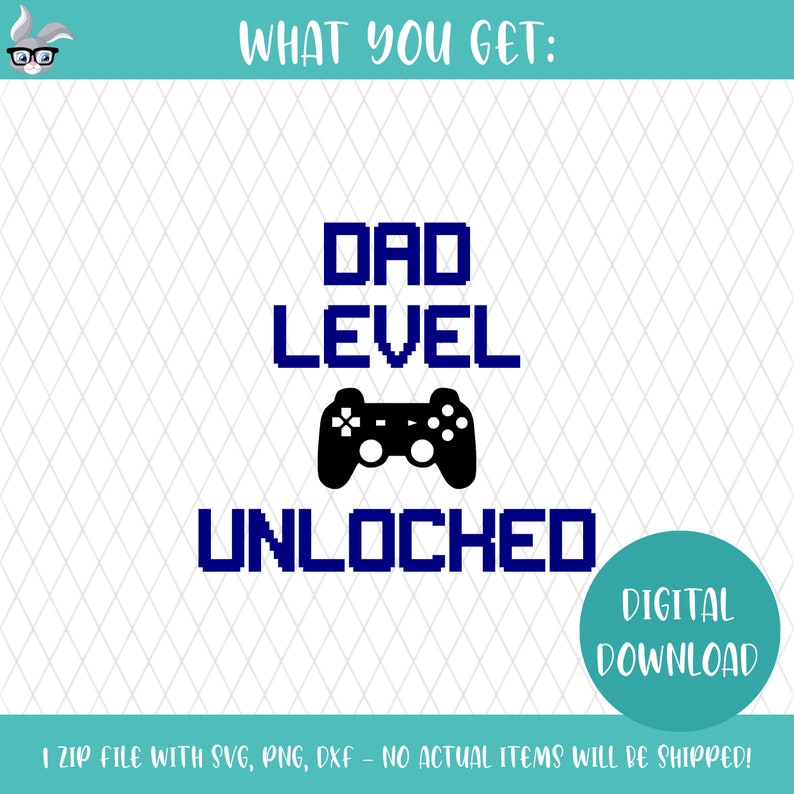 Download Dad Level Unlocked Gamer SVG PNG Printable | Etsy