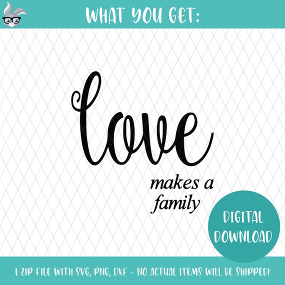 Download Love Makes A Family Svg Printable Etsy