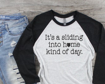 Baseball Shirt || It's A Sliding Into Home Kind Of Day ||  Baseball Mom || Baseball Fan Shirt || Baseball Raglan || Baseball Gifts Shirt