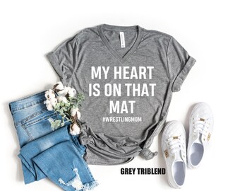 Wrestling V-Neck Shirt || My Heart is on that Mat || Wrestling Mom || Wrestling Gifts || Wrestling Shirts || Mom Of a Wrestler || Wrestling