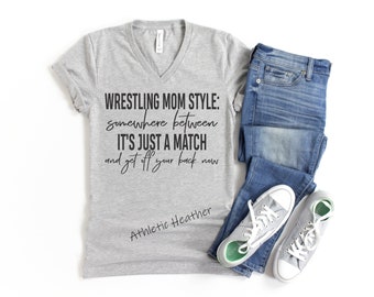 Wrestling Mom V-Neck Shirt || Wrestling Mom Style Shirt || It's Just A Match || Wrestling Gifts || Wrestling Shirts || Mom Of Wrestlers