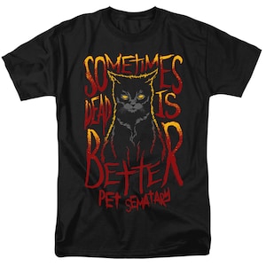 Pet Sematary Dead is Better Cat Black Shirts