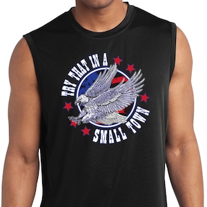 Try That in a Small Town Eagle Men&#39;s Sleeveless Moisture Wicking Tank Top 25485ED2-ST352