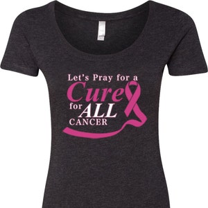 Let&#39;s Pray For A Cure For All Cancer Ladies Breast Cancer Awareness Scoop Neck Shirt 18785-6730
