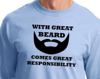 Men's Funny Shirt Great Beard Comes Great Responsibility Long Sleeve Tee T-Shirt BEARD-PC61LS