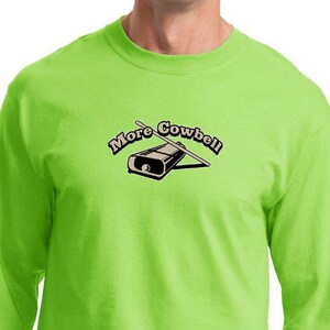More Cowbell Long Sleeve Tee T-Shirt COWBELL-PC61LS