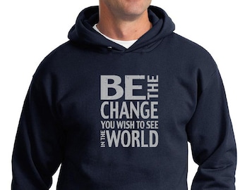 Seja a mudança que você deseja ver no mundo com capuz CHANGE-PC90H