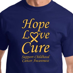 Hope Love Cure Support Childhood Cancer Awareness Tee T-Shirt CH-HLC-PC61 image 1