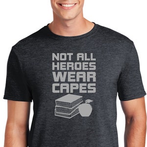 Nicht alle Helden tragen Capes Lehrer weichen Stil T-Shirt TEACHERS-64000