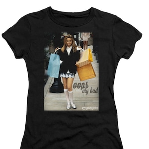Clueless Cher Oops My Bad Juniors and Women Black T-Shirts