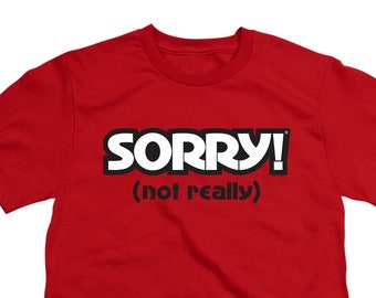 Sorry Not Really Kid's Red T-Shirts
