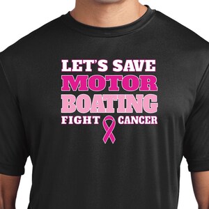 Breast Cancer Awareness Let&#39;s Save Motor Boating Men&#39;s Moisture Wicking T-Shirt-19969E4-ST350