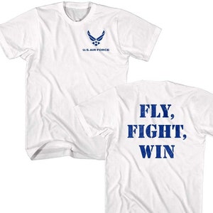 May include: White t-shirt with a blue U.S. Air Force logo on the front and "FLY, FIGHT, WIN" in blue on the back.