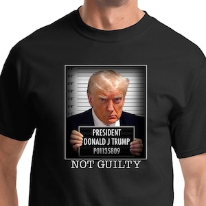 Donald Trump President Mug Shot Not Guilty T-Shirt 25515HD2-PC61