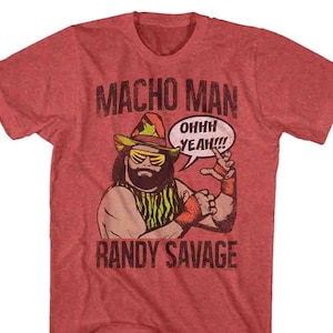 Macho Man Distressed Randy Savage Oh Yea Heather Red Shirts