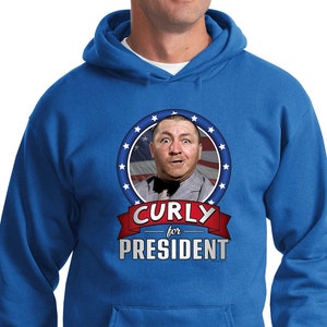The Three Stooges Curly For President Adult Unisex Hoodie 26283HD2-PC90H
