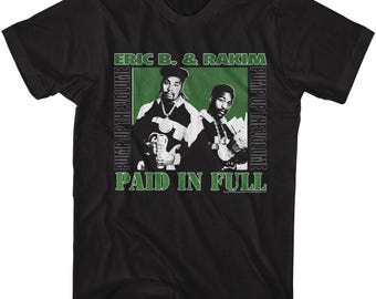 Eric B Rakim Paid in Full Shirt Vintage Hip Hop Rap Tee Old School 80s Music Streetwear Gift