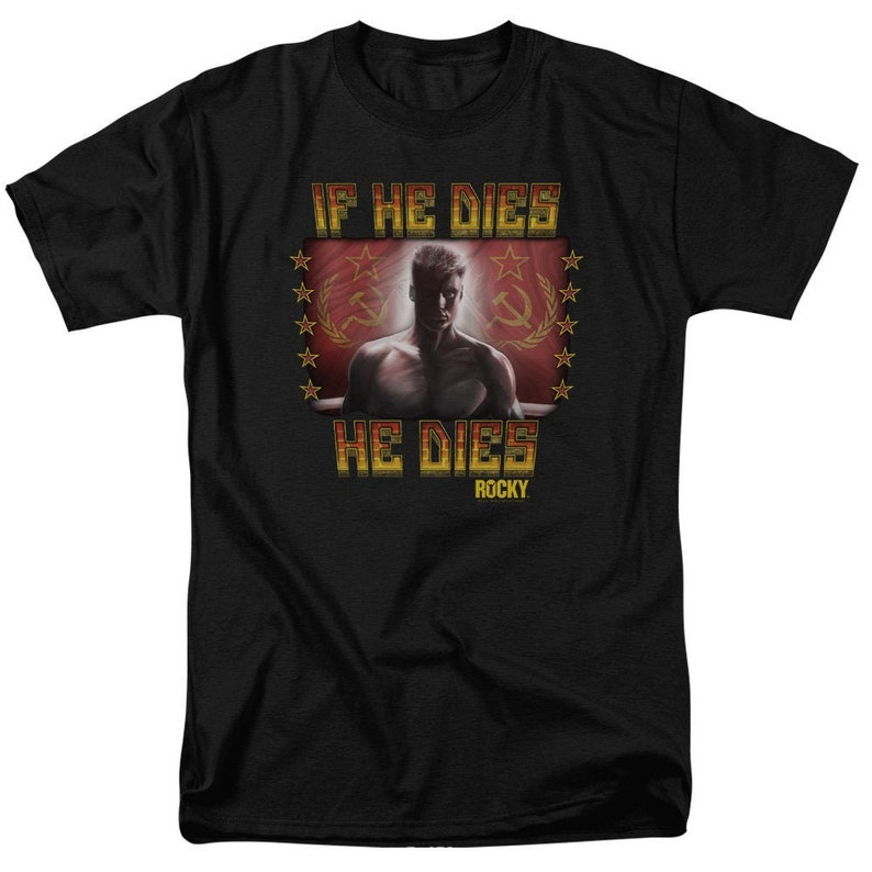 Rocky IV If He Dies He Dies Black Shirts - Etsy