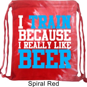 I Train Because I Really Like Beer Tie Dye String Bag BEER-9500