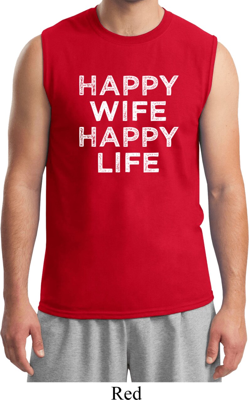Happy Wife Happy Life Men/'s Sleeveless Muscle Tee T-Shirt HWHL-2700