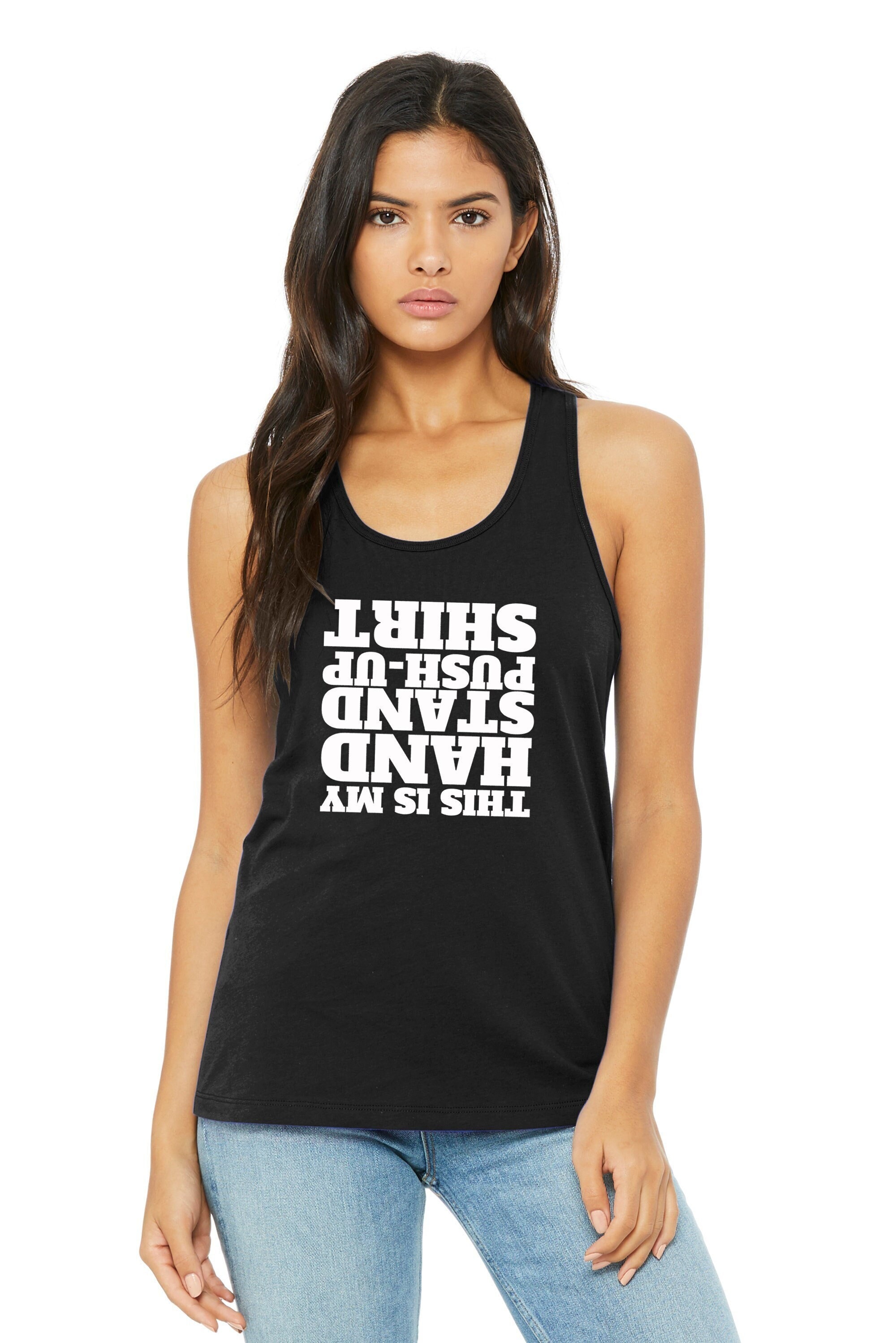 This is My Handstand PUSH-UP Shirt Ladies Racerback Tank Top 