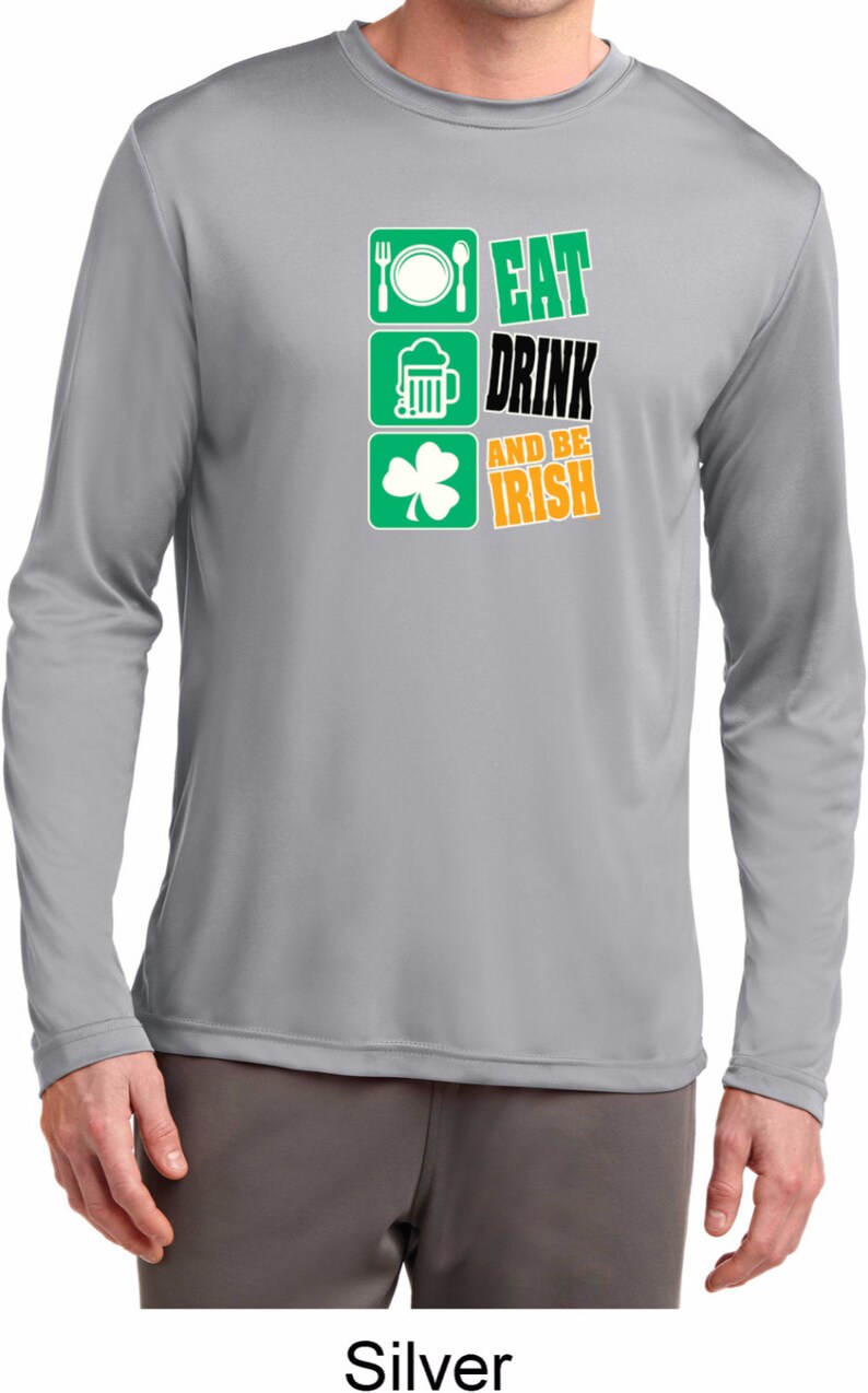 St Patrick/'s Day Eat Drink Be Irish Men/'s Moisture Wicking Long Sleeve Tee T-Shirt-XIT-11797-ST350LS