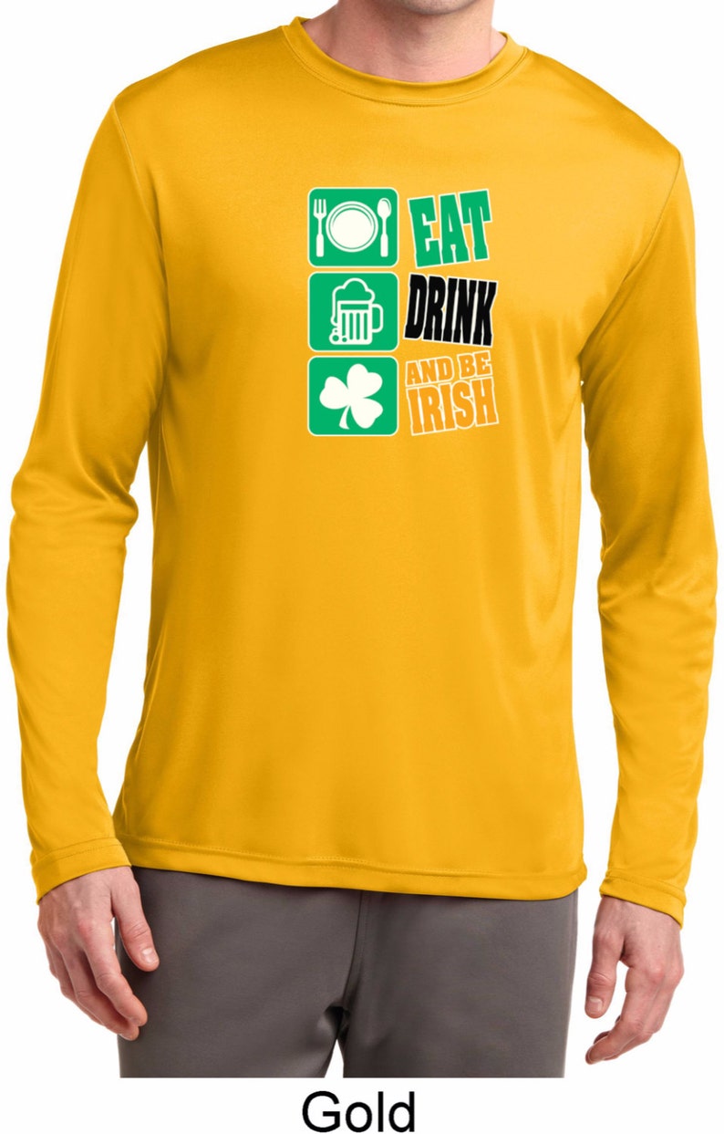 St Patrick/'s Day Eat Drink Be Irish Men/'s Moisture Wicking Long Sleeve Tee T-Shirt-XIT-11797-ST350LS