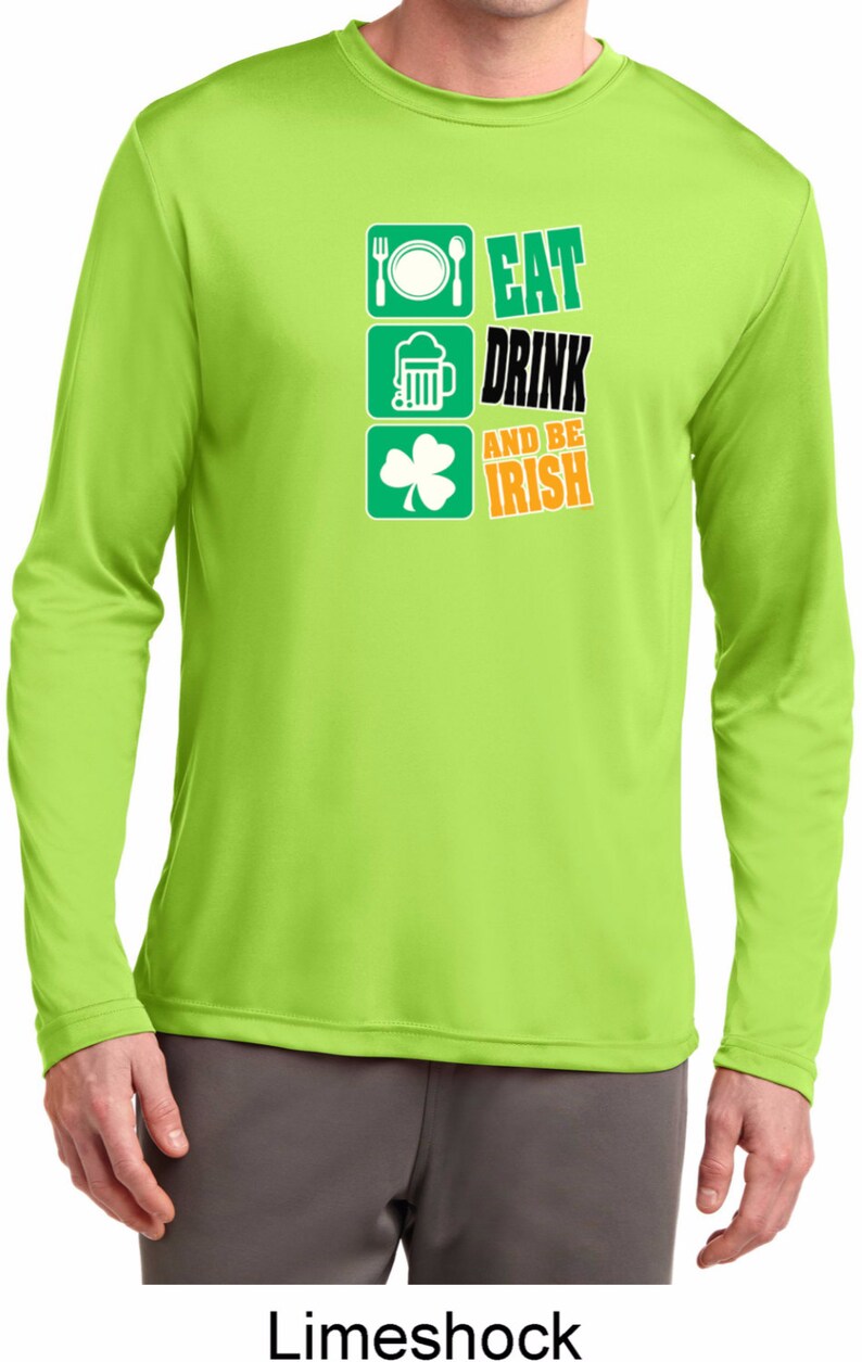 St Patrick/'s Day Eat Drink Be Irish Men/'s Moisture Wicking Long Sleeve Tee T-Shirt-XIT-11797-ST350LS