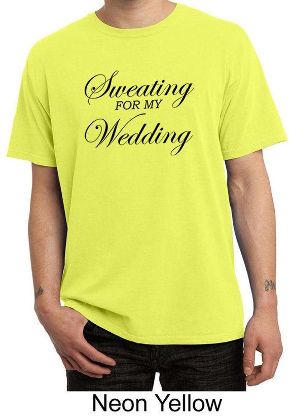 Sweating for My Wedding Pigment Dyed Tee T-shirt WEDDING-PC099 - Etsy