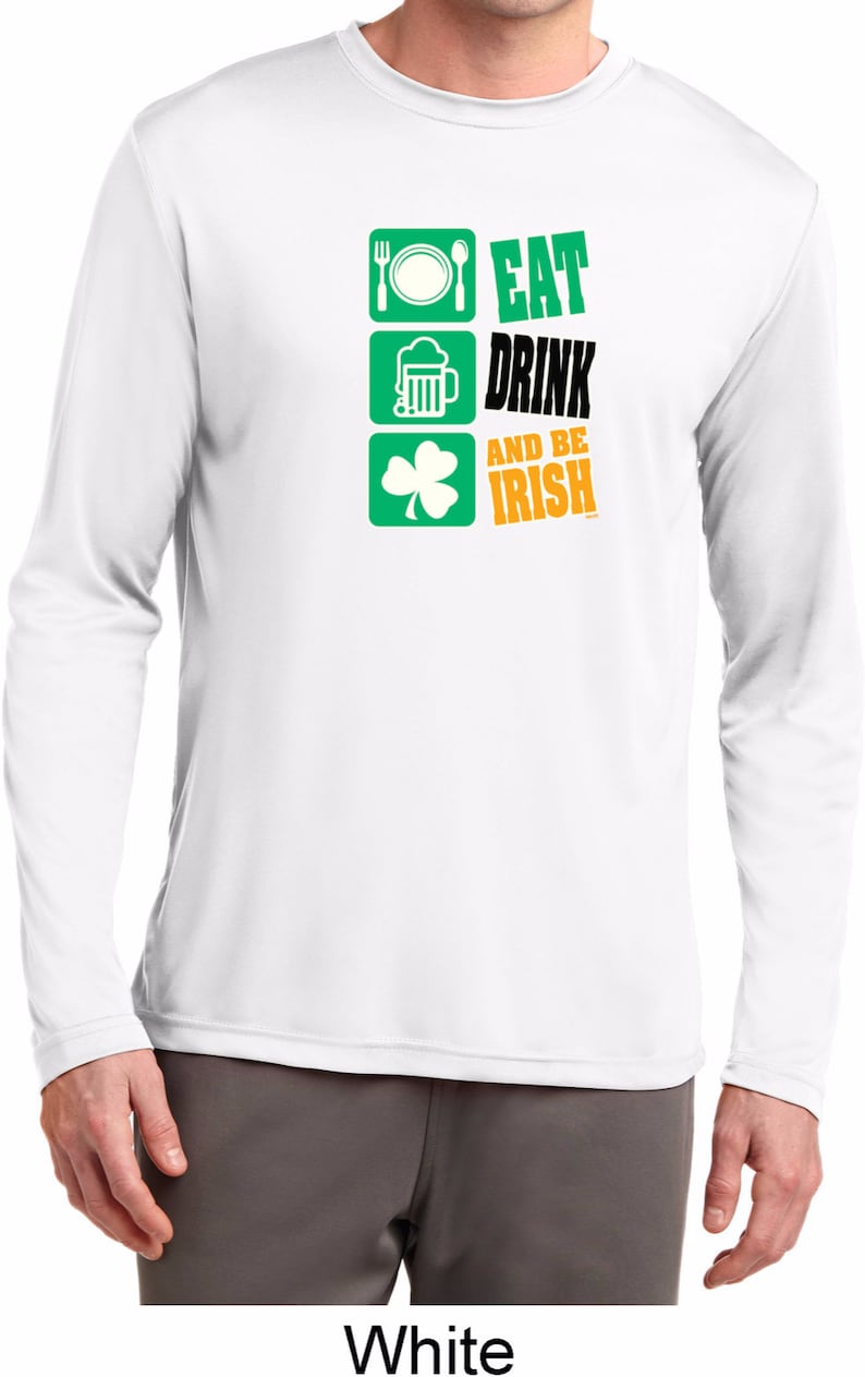 St Patrick/'s Day Eat Drink Be Irish Men/'s Moisture Wicking Long Sleeve Tee T-Shirt-XIT-11797-ST350LS
