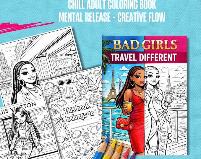 Bad Girls Travel Different Coloring Book for Adults – Black Women, Fashion, Travel, Luxury