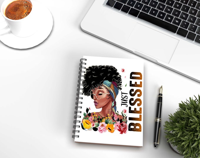 Just Blessed Notebook, Afro Notebook 5.5" x 8.5,Black Girl Magic, Journal, Black Girl Journal, Journaling,