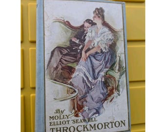 Throckmorton by Molly Elliot Seawell - Antique Novel Printed in 1909 - Vintage Hardcover, Grossett - Set in Virginia / South, Excellent Cond