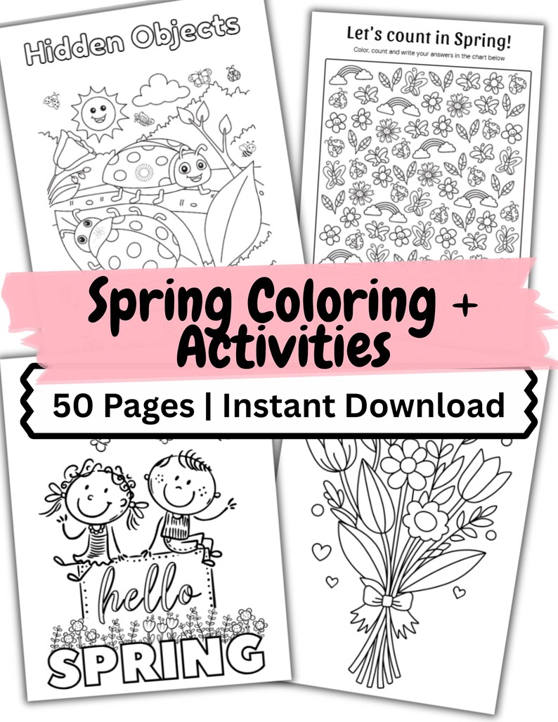 Puede incluir: Una colecci&oacute;n de cuatro p&aacute;ginas para colorear en blanco y negro con ilustraciones de tem&aacute;tica primaveral. Las p&aacute;ginas incluyen im&aacute;genes de mariquitas, flores, arco&iacute;ris y el texto "Hidden Objects", "Let's count in Spring!" y "hello SPRING". Tambi&eacute;n se ve el texto "Spring Coloring + Activities" y "50 Pages | Instant Download".