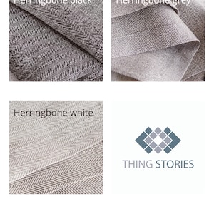 Choose these colors: herringbone grey, herringbone white, herringbone black. Linen fabric is durable, antiallergic, biodegradable and 100% organic.