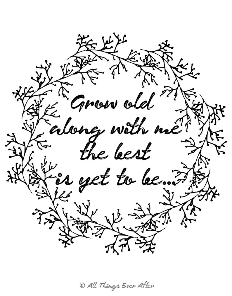 Grow old along with me the best is yet to be quote print | Etsy