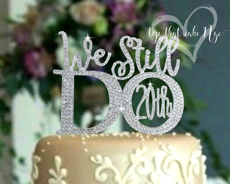 We still Do © 20th Emerald Anniversary Wedding Cake topper