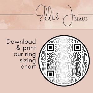 May include: A pink background with a black and white QR code in the center. The text "Download & print our ring sizing chart" is on the left side of the image. The text "Ellie J. MAUI" is at the top of the image.