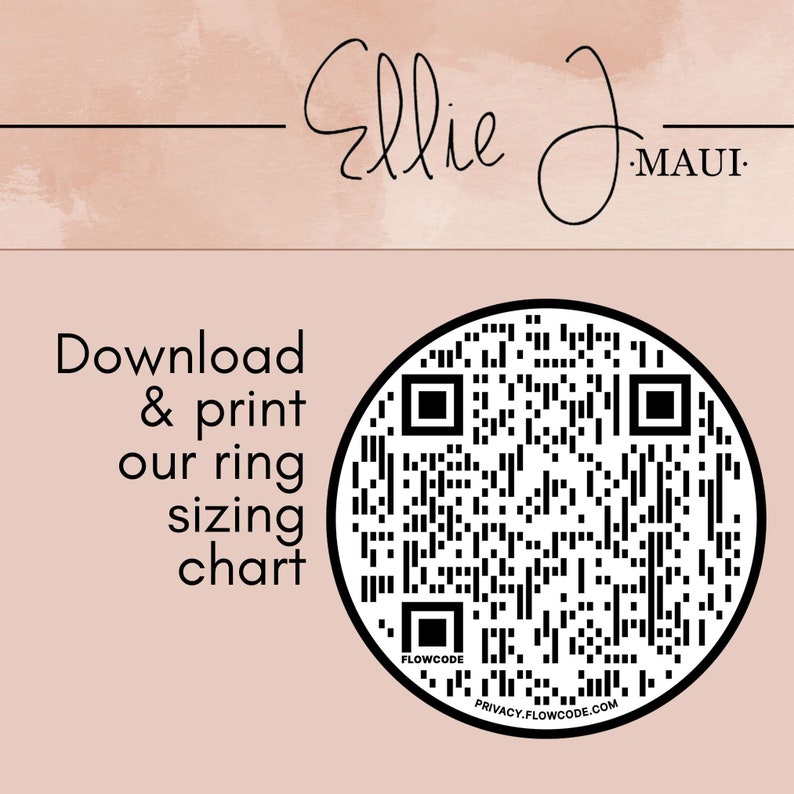 May include: A pink background with a black and white QR code in the center. The text "Download & print our ring sizing chart" is on the left side of the image. The text "Ellie J. MAUI" is at the top of the image.