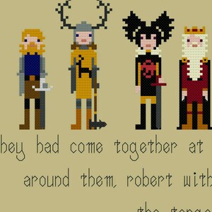 May include: Pixel art illustration of four characters from the TV show Game of Thrones. The characters are Eddard Stark, Jaime Lannister, Daenerys Targaryen, and Robert Baratheon. The text below the characters reads "They had come together at around them, Robert with the Targaryen"