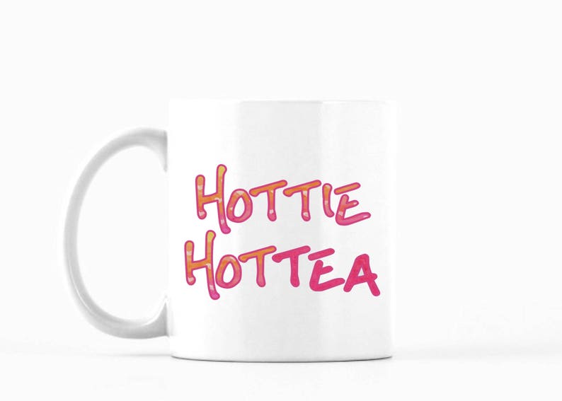 Hottie Mug, Hottie HotTEA mug, tasse de thé chaude, Funny Mug, Funny Mug de thé, tasse de source dinspiration, cadeau pour elle, cadeau pour un ami image 1