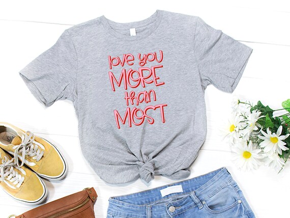 Love shirt, Valentines shirt, love you, love you more, love you most, pink and red shirt, Valentines gift, Valentines Day shirt, Valentines Il_570xn