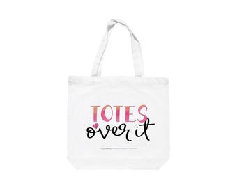 Totes Over it Tote Bag, Totally Over it Tote Bag, Over it Tote Bag, Single ladies tote bag, Gift for Her, Funny Tote Bag, Single Life Tote