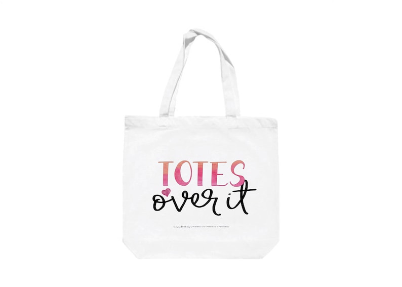 Totes Over it Tote Bag, Totally Over it Tote Bag, Over it Tote Bag, Single ladies tote bag, Gift for Her, Funny Tote Bag, Single Life Tote image 1