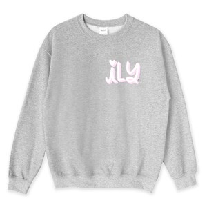 I love you sweatshirt, Valentines sweatshirt, ily sweatshirt, grey white pink sweatshirt, Valentines Day gift for her, love sweatshirt image 1