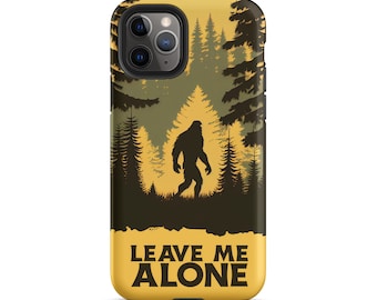 Leave Me Alone - Bigfoot - Sasquatch iPhone case